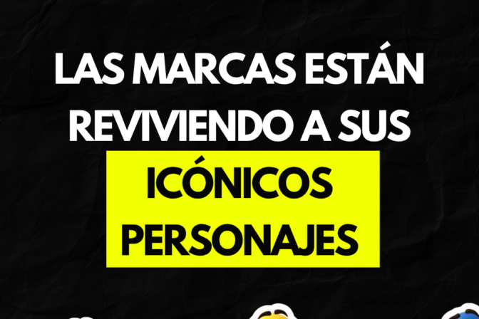 Las marcas están reviviendo a sus icónicos personajes