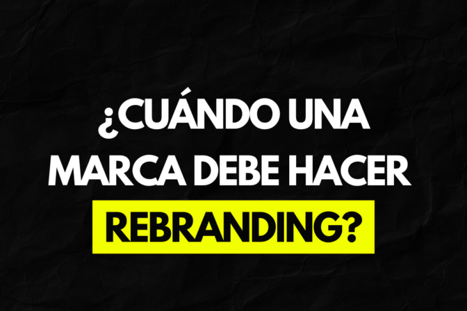 ¿Cuándo una marca debe hacer rebranding?